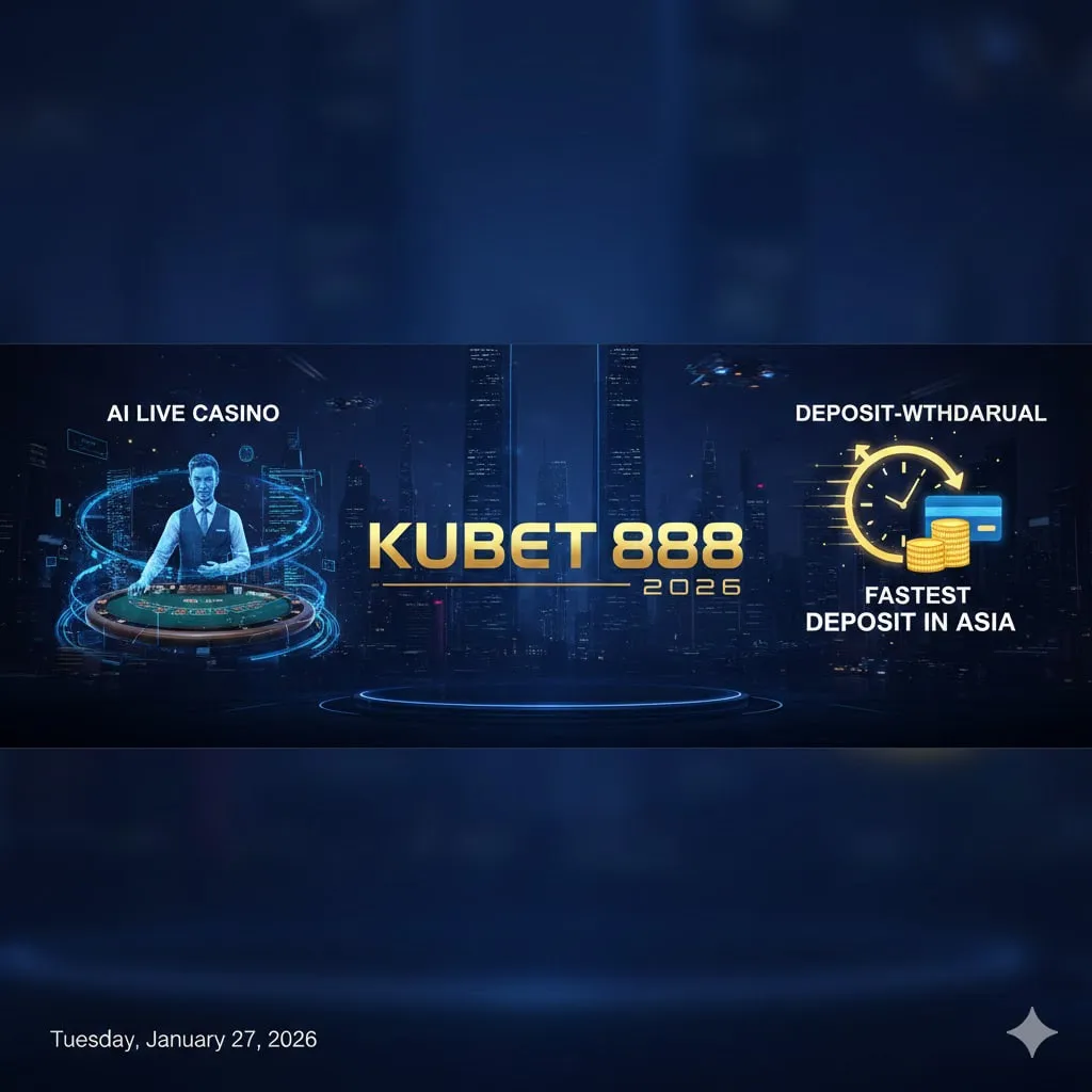 รีวิว KUBET 888 ยุคใหม่ปี 2026: สัมผัสประสบการณ์คาสิโนสด AI และระบบฝาก-ถอนไวที่สุดในเอเชีย